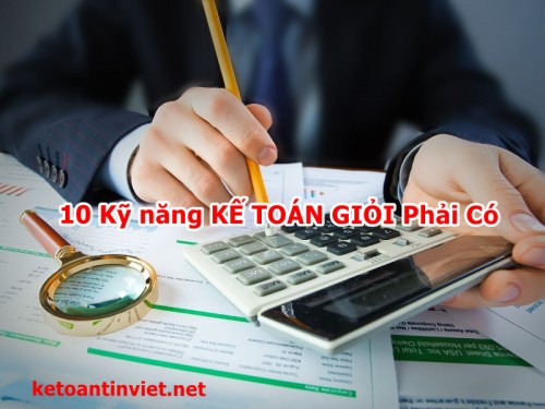 10 Kỹ Năng Kế Toán GIỎI phải ghi nhớ