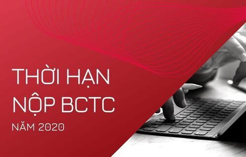 Thời hạn nộp báo cáo tài chính 2020 doanh nghiệp cần biết