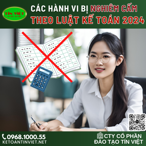 Các hành vi bị nghiêm cấm theo luật kế toán 2024