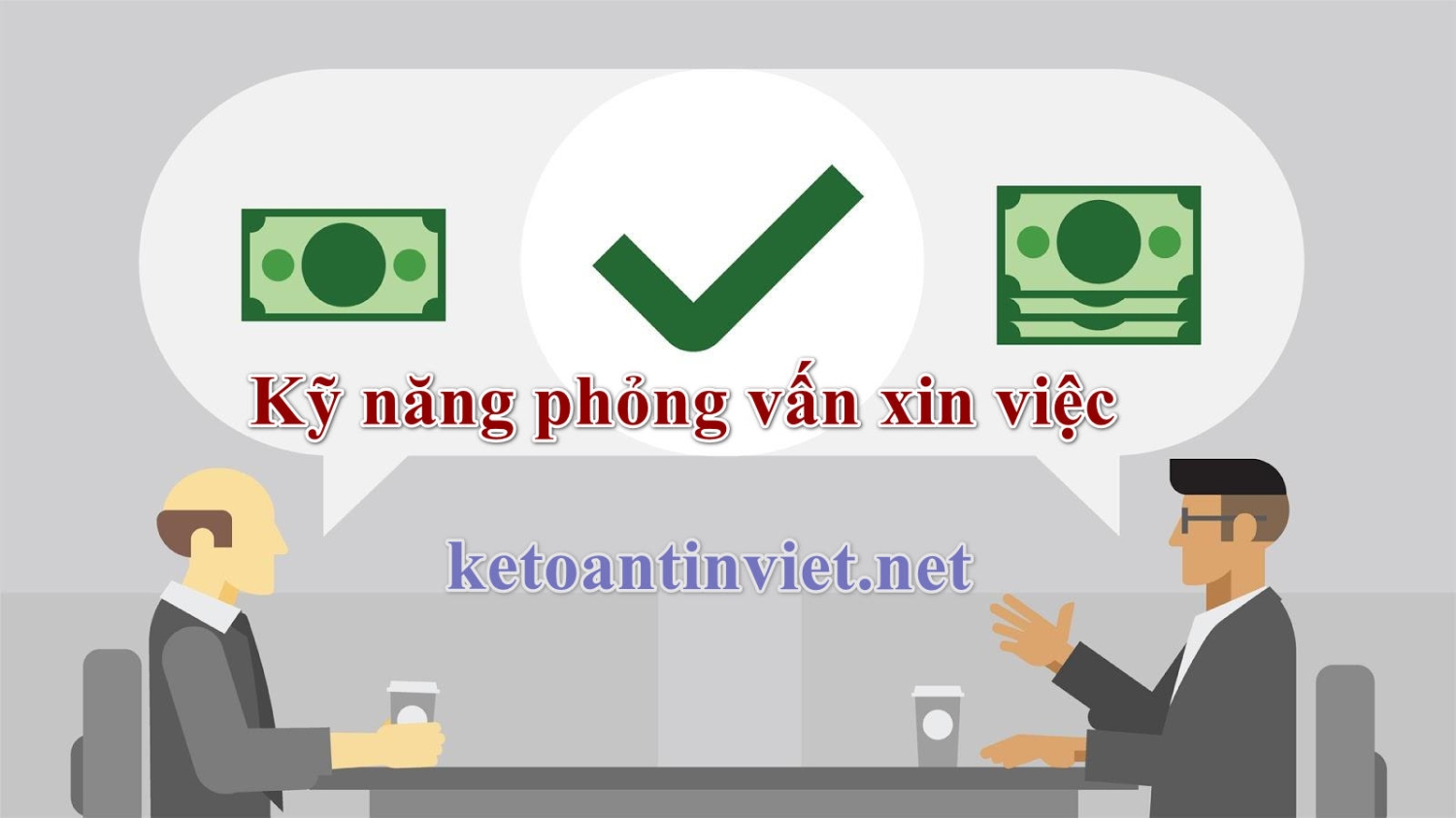 Kỹ năng phỏng vấn xin việc:"Đừng bao giờ nói tiền không quan trọng"