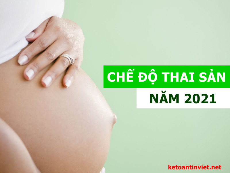 Chế Độ Thai Sản 2021: 5 Mốc chế độ Lao Động Nữ cần ghi nhớ