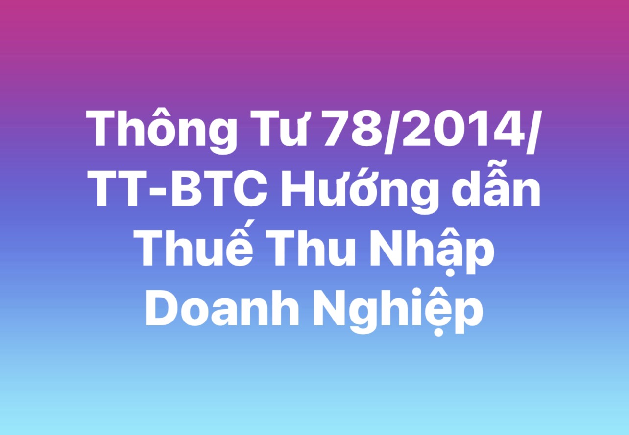 Thông Tư 78/2014/TT-BTC hướng dẫn thuế TNDN