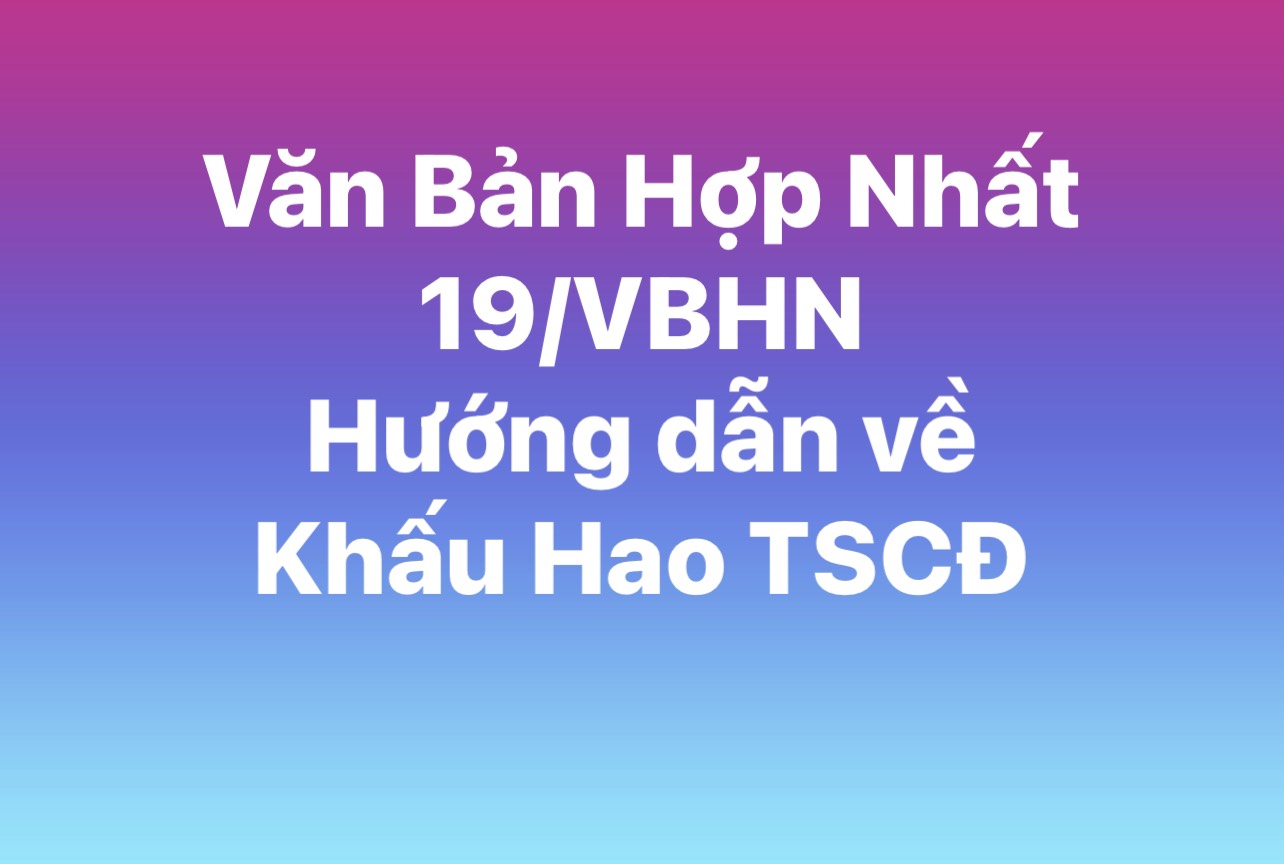 HƯỚNG DẪN CHẾ ĐỘ QUẢN LÝ, SỬ DỤNG VÀ TRÍCH KHẤU HAO TÀI SẢN CỐ ĐỊNH