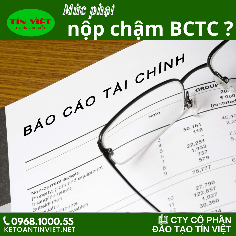 Mức phạt nộp chậm BCTC theo Nghị định 41/2018/NĐ-CP mới