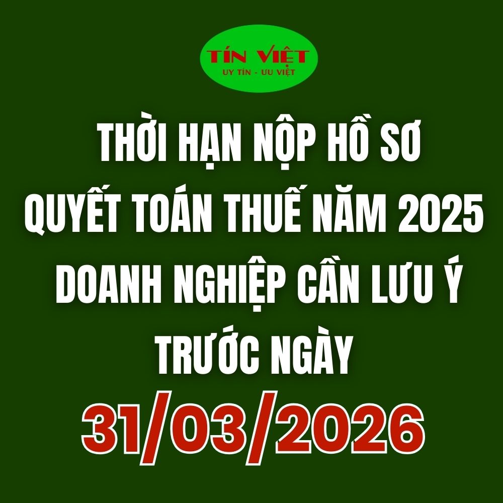 Thời Hạn Nộp hồ sơ quyết toán thuế năm 2025 doanh nghiệp lưu ý